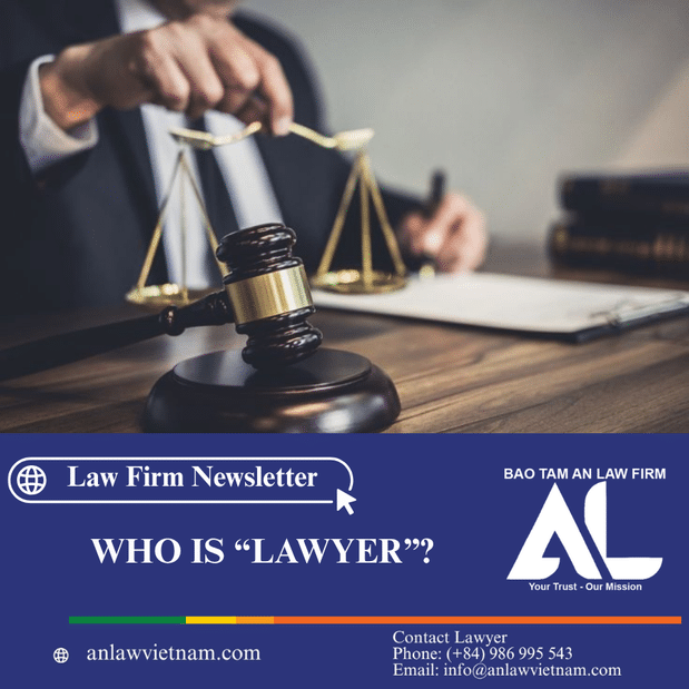 Law Firm Newsletter Who Is Lawyer An Law Vietnam (1)