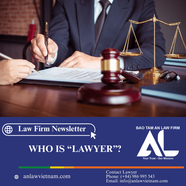Law Firm Newsletter Who Is Lawyer An Law Vietnam (2)