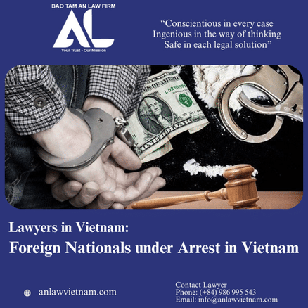 Foreign Nationals under Arrest in Vietnam