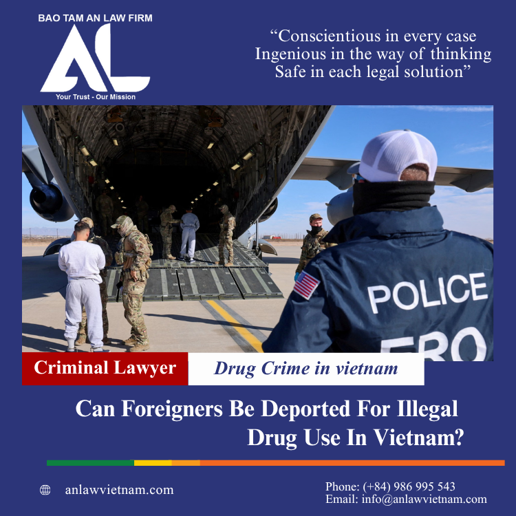 Can Foreigners Be Deported For Illegal Drug Use In Vietnam? Photo Description Of The Article Can Foreigners Be Deported For Illegal Drug Use In Vietnam An Law Vietnam (2)