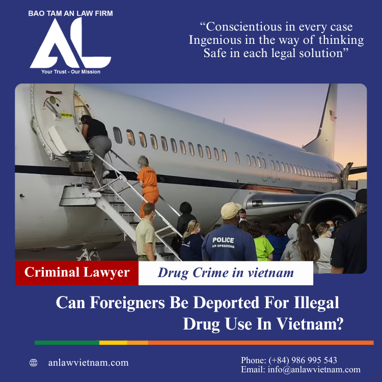 Can Foreigners Be Deported For Illegal Drug Use In Vietnam? Photo Description Of The Article Can Foreigners Be Deported For Illegal Drug Use In Vietnam An Law Vietnam (3)