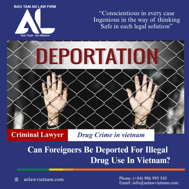 Can Foreigners Be Deported For Illegal Drug Use In Vietnam? Photo Description Of The Article Can Foreigners Be Deported For Illegal Drug Use In Vietnam An Law Vietnam (4)
