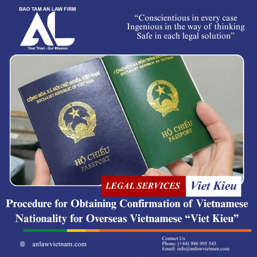 Procedure For Obtaining Confirmation Of Vietnamese Nationality For Overseas Vietnamese “viet Kieu” (2)