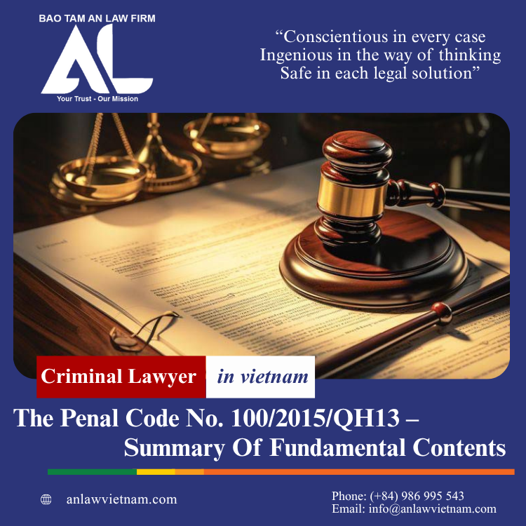 The Penal Code No. 100/2015/QH13 The Penal Code No. 100 2015 Qh13 – Summary Of Fundamental Contents