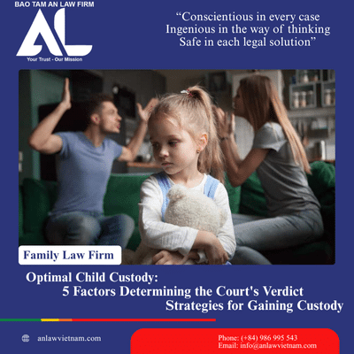 Best Child Custody in Vietnam: 5 Factors That Determine the Decision