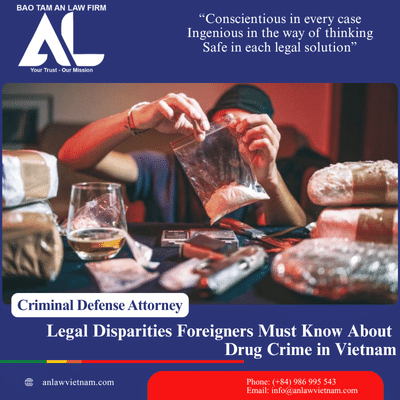 Legal Disparities Foreigners Must Know About Drug Crime in Vietnam