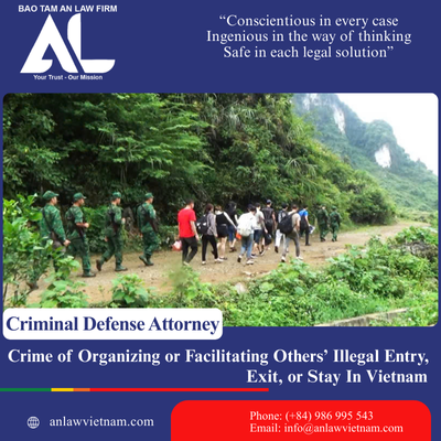 Crime of Organizing or Facilitating Others’ Illegal Entry, Exit, or Stay In Vietnam — Detailed Analysis (Updated 2025)