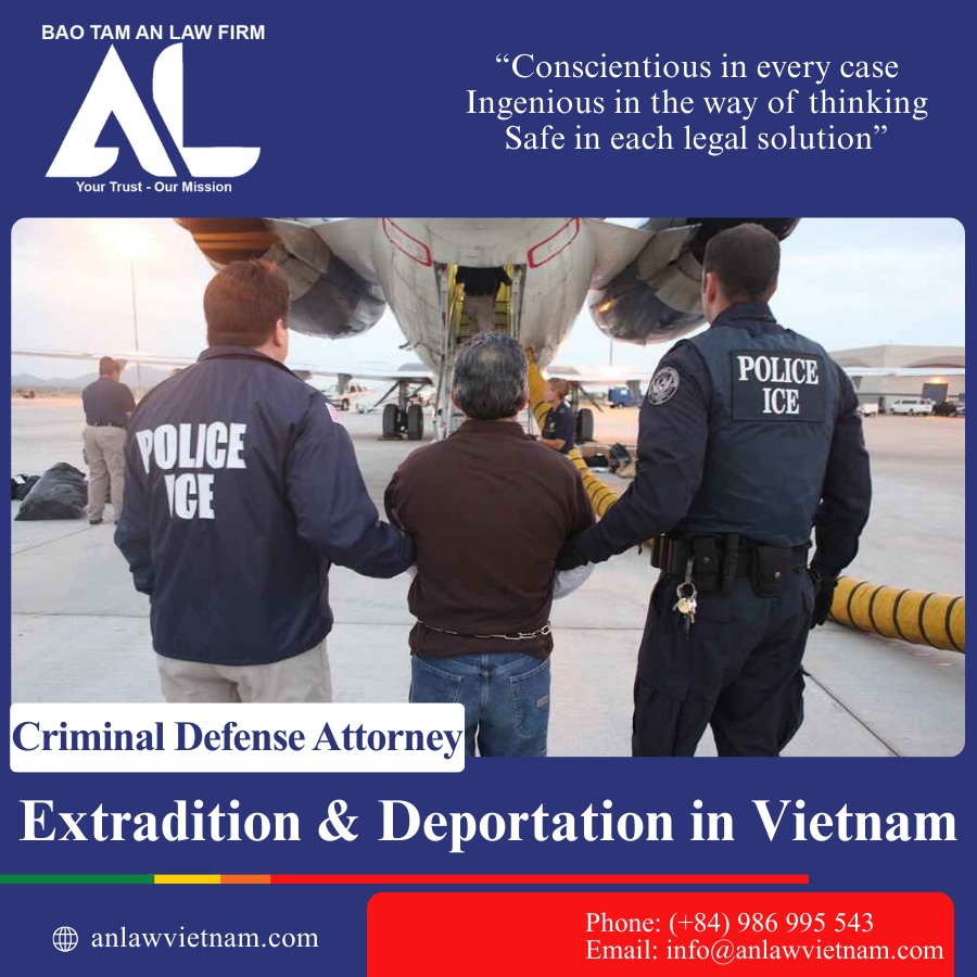 Extradition & Deportation In Vietnam