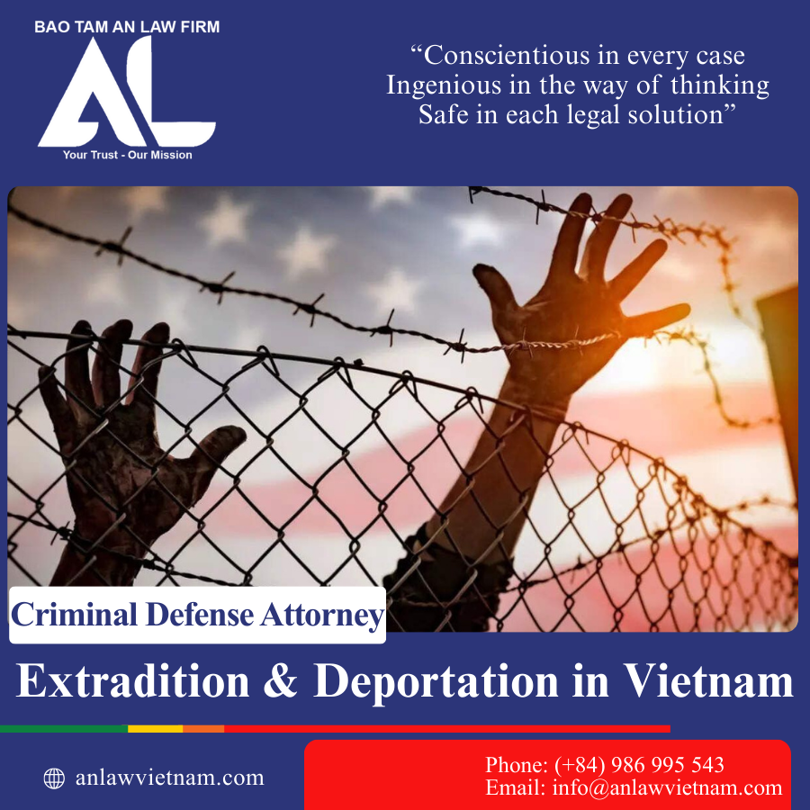 Extradition & Deportation In Vietnam (3)